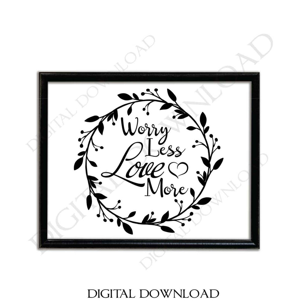 Svg Quote Worry Less Love More Cricut Clipart Wreathe Vinyl Saying F Lasting Expressions