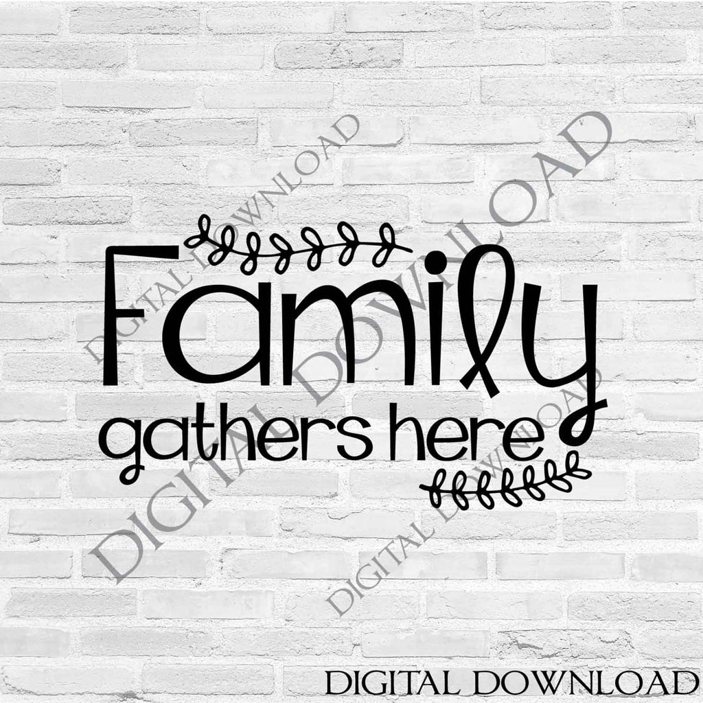 Free Free 99 Family Gathers Here Svg SVG PNG EPS DXF File