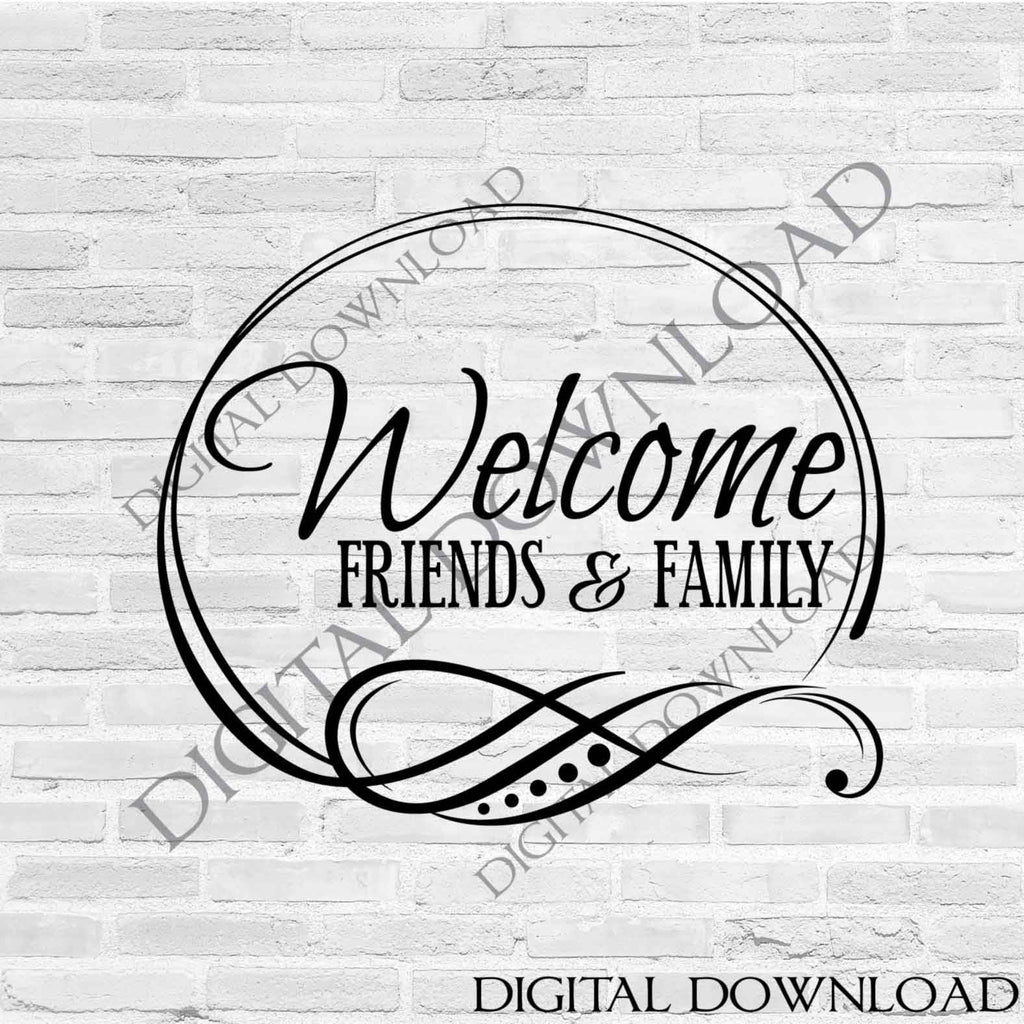 Download Welcome Friend Family Svg Quote Dxf Cricut Saying To Print Silhouett Lasting Expressions