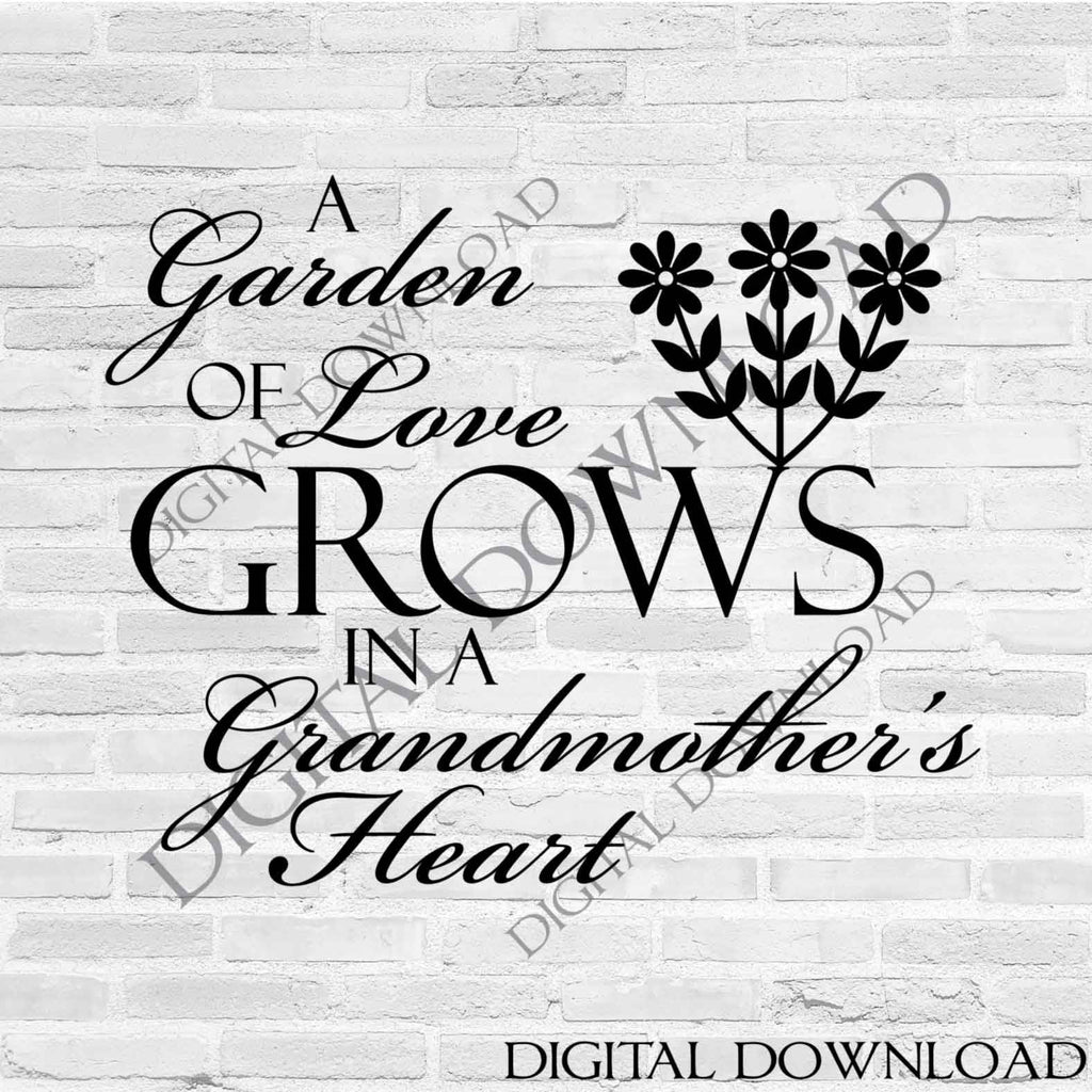 Grandmother Svg Quote Grandma Saying To Print Garden Of Love Saying Lasting Expressions