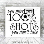 You miss 100% of the shots Designs Vector Digital Design Download - Ready to use File, Vinyl Design, Printable Quote, png svg pdf ai, Soccer - lasting-expressions-vinyl