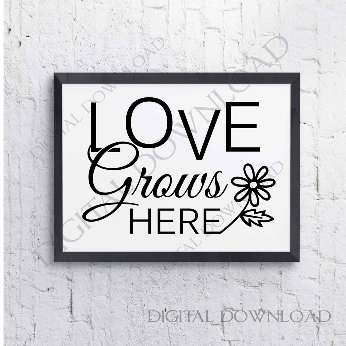 Download Love grows here SVG Saying Print - Clipart Quote Download ...