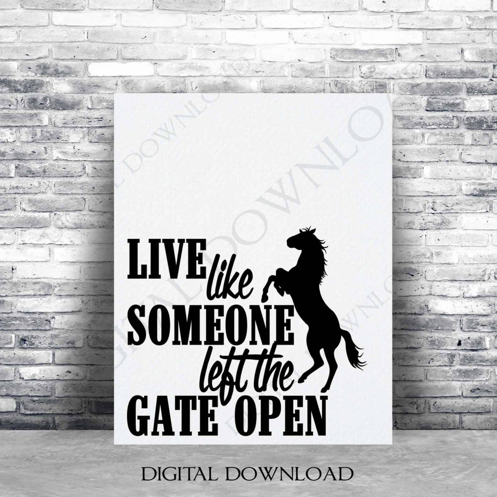 Download Horse Poster Live Like Someone Left Gate Open Clipart Quote Svg File Lasting Expressions