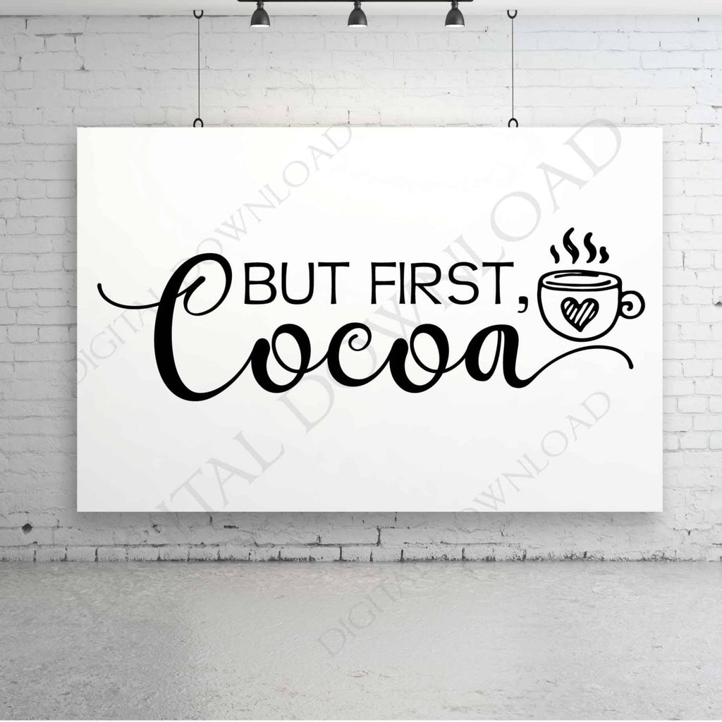 Download But First Cocoa Vector Clipart Quote Typography Print Silhouette Ste Lasting Expressions