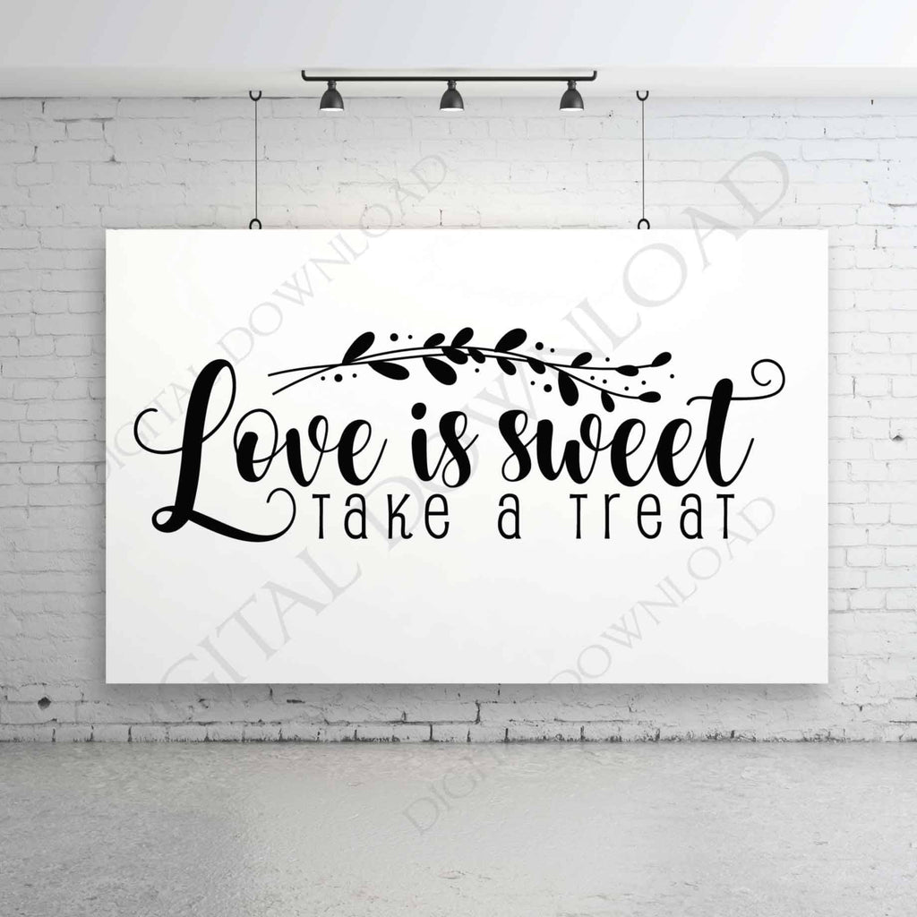 Download Love Is Sweet Take A Treat Svg Quote Vector Digital Design Download Lasting Expressions