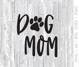 Free Free Dog Mom Quotes Svg 100 SVG PNG EPS DXF File