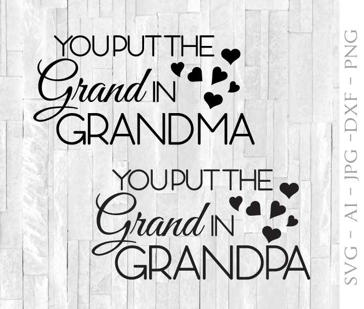 Download Grandma Grandpa SVG Quote Design, DXF Cricut Craft Projects, Silhouett - Lasting Expressions