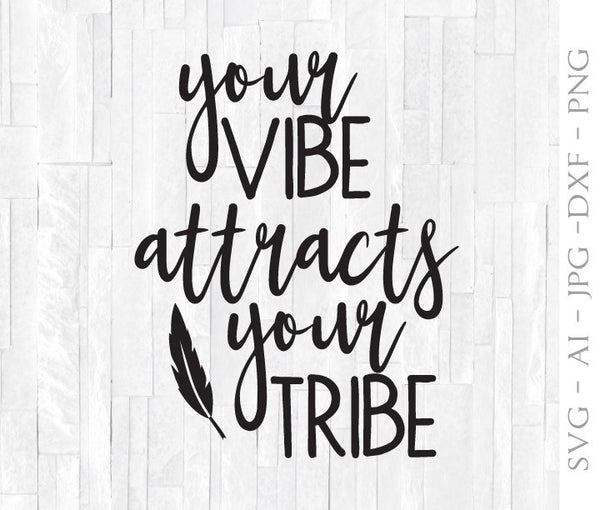 Svg Quote Design Your Vibe Tribe Saying Cricut Clipart Download Pri Lasting Expressions