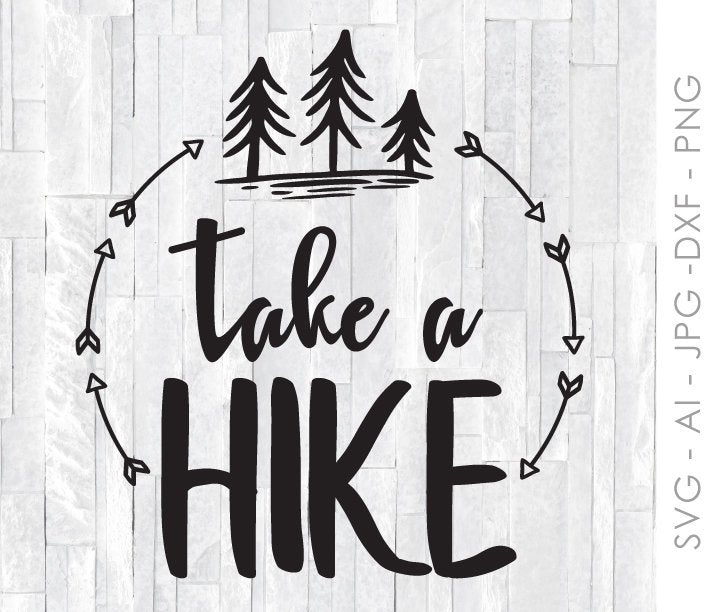 Download Funny SVG Quote Design, Take A Hike Shirt Stencil ...