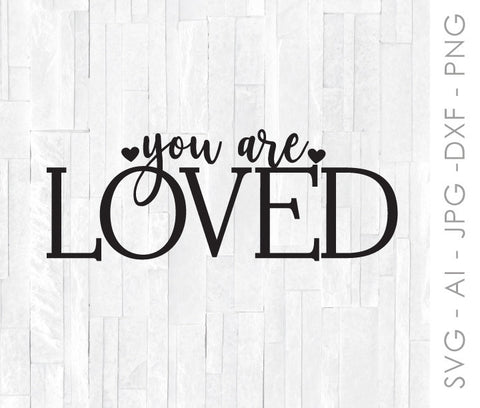 Download Cricut SVG Quote, You Are Loved Craft Design, Printable ...