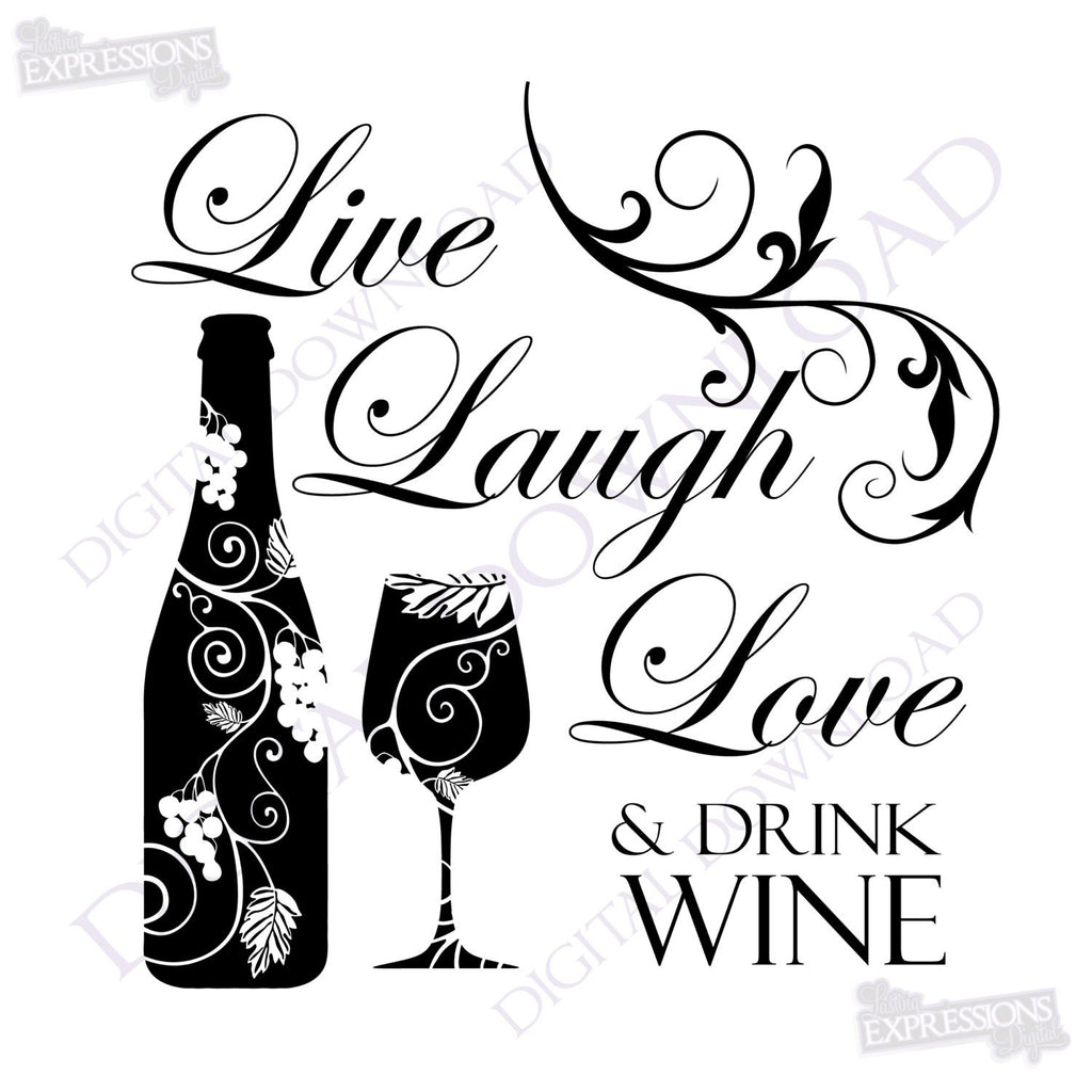 Live Laugh Love Drink Wine Quote Vector Digital Design Download Read Lasting Expressions