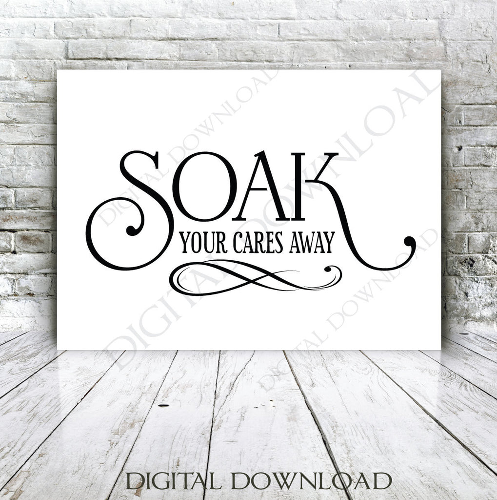 Download Bathroom Quote Design For Crafts Soak Cares Away Bathroom Svg Bathro Lasting Expressions