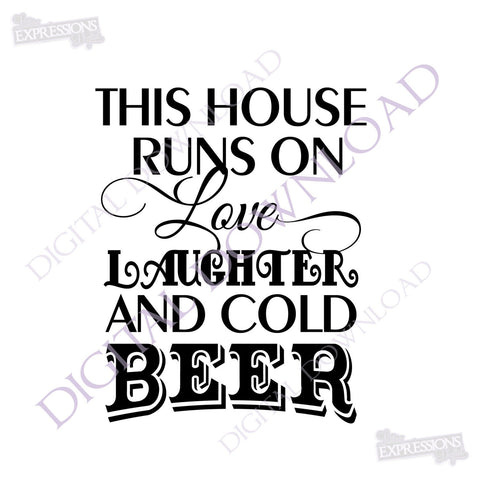 This House Runs On Cold Beer Typography Design Vector Digital Dow Lasting Expressions