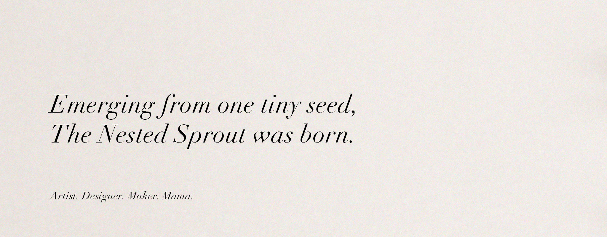 The Nested Sprout. Seed. Sprout. Grow.