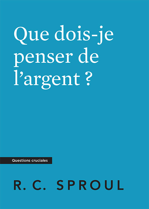 Que dois-je penser de l'argent ?