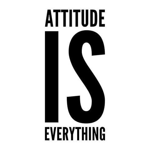 attitude is everything poster