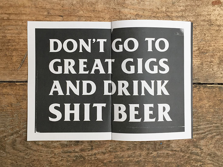 Don't Go To Great Gigs And Drink Shit Beer