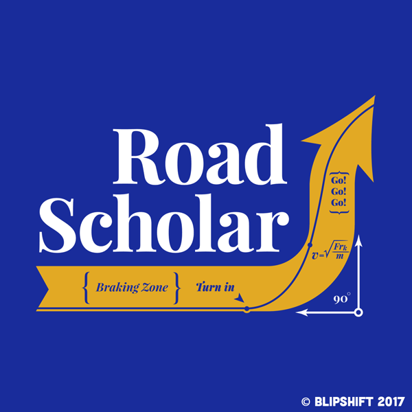 Road Scholar III A track day & racing car enthusiast shirt blipshift