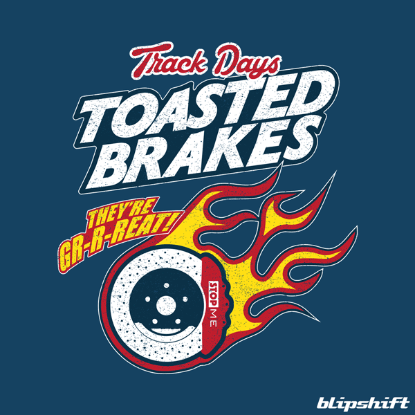 Toasted Brakes II