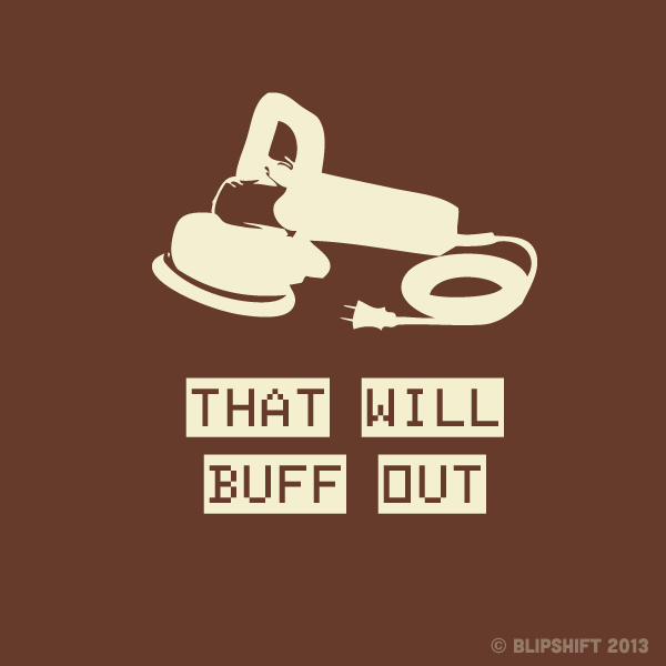 orbital buffer on a shirt, buff out, Meme, TWBO, t- shirt | blipshift