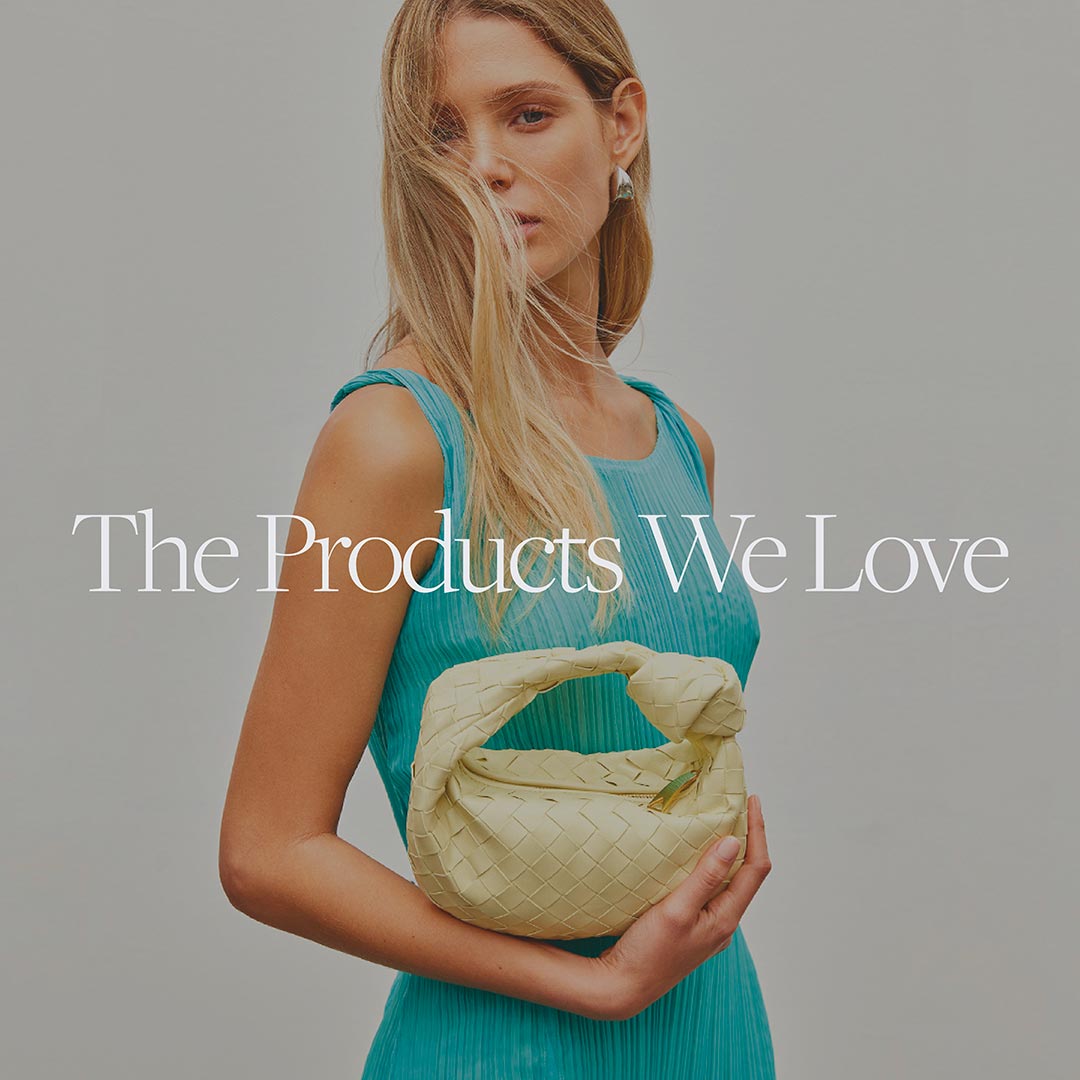 The products we love