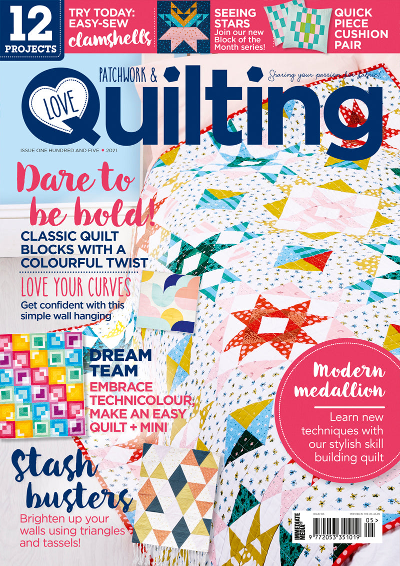 Love Patchwork and Quilting Magazine issue 105 cover featuring The Weekend Quilter Wendy Chow Block of the Month Setting Suns Project