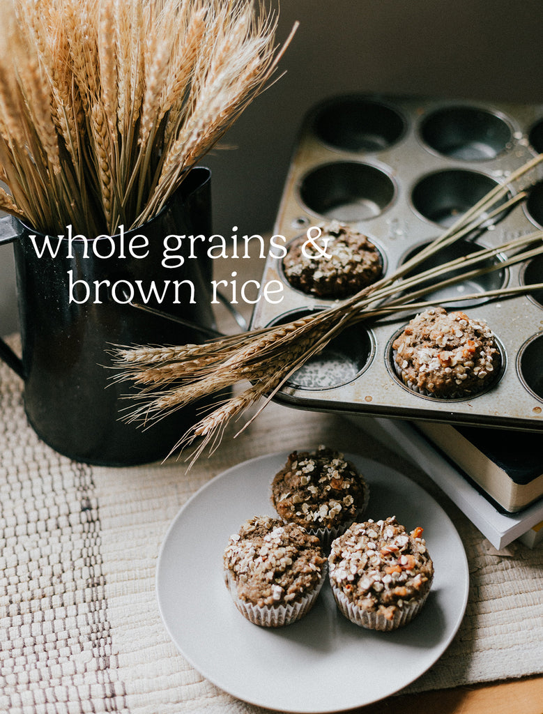 Whole Grains & Brown Rice