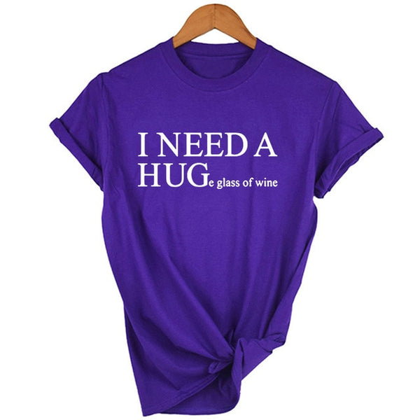 T-shirt ‘I NEED A HUG…E GLASS OF WINE’
