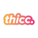 Thicc Sticker