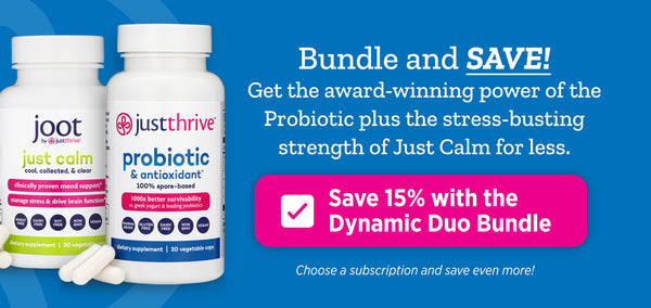dynamic duo, just thrive probiotic, just calm