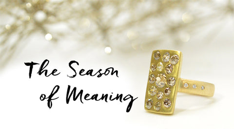The Season of Meaning by Hannah Blount Jewelry | Cyber Monday 2017 