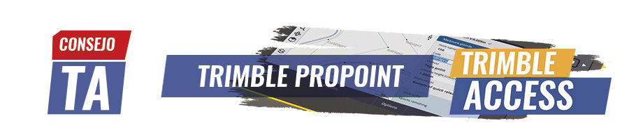 Consejo TA N°9 | Trimble Propoint