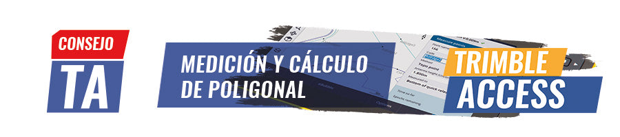 Consejo TA N°21 | Medición y cálculo de poligonal