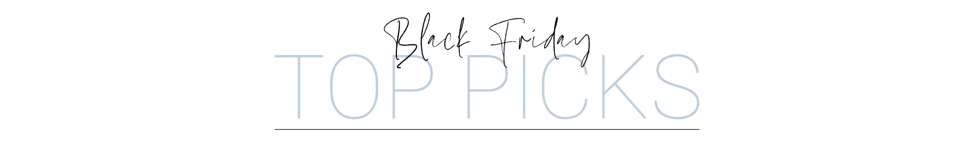 Black Friday Top Picks