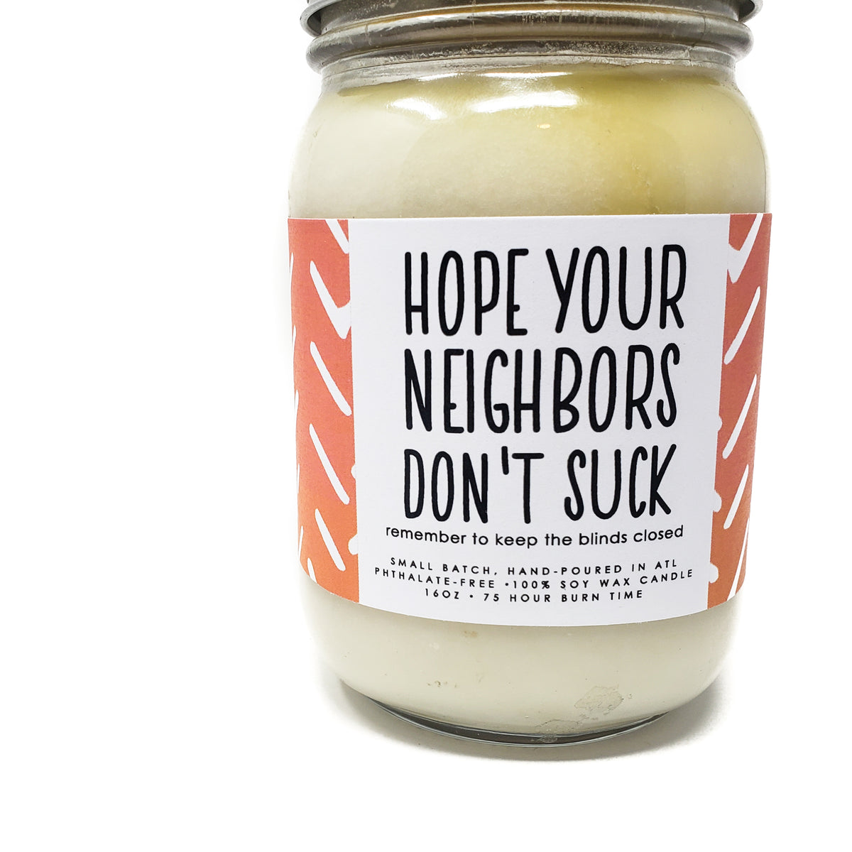 Candle - Hope Your Neighbors Don't Suck
