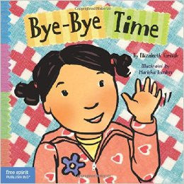 Best Behaviour Series Bye Bye Time By Elizabeth Verdick Board Book My Imagination Kingdom