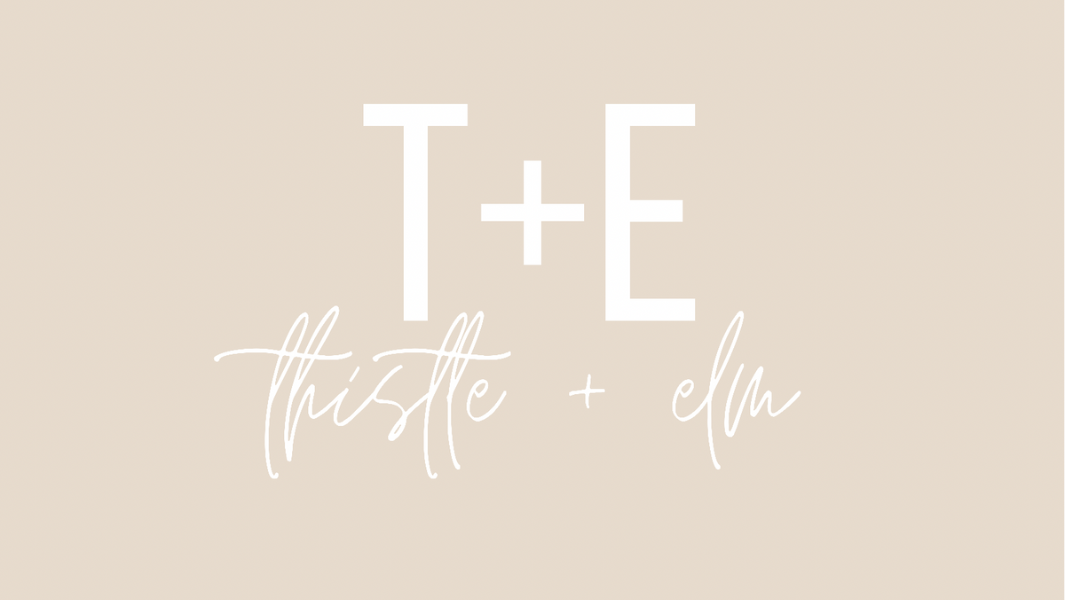 Thistle + Elm