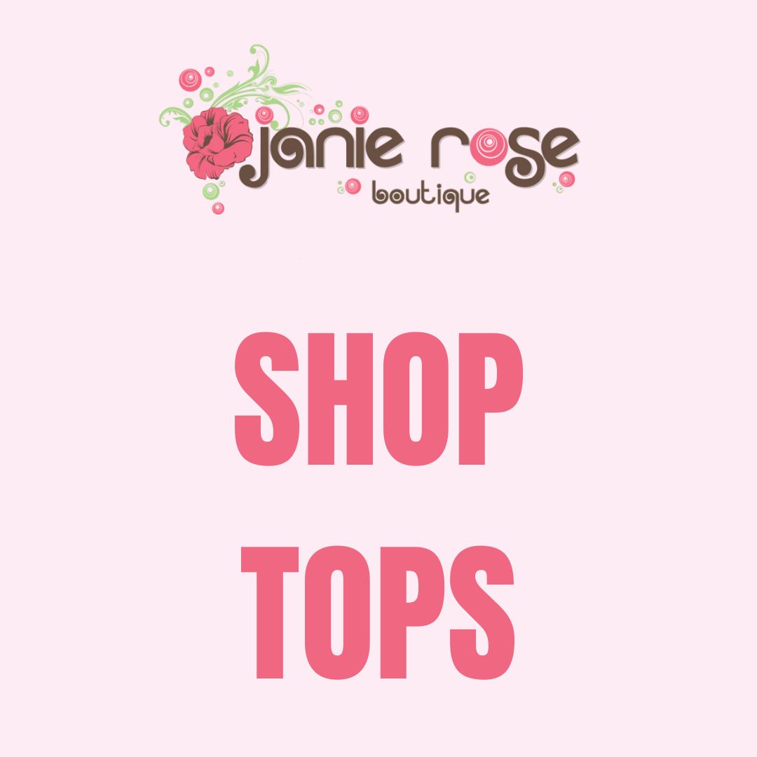 TOPS – Janie Rose Boutique