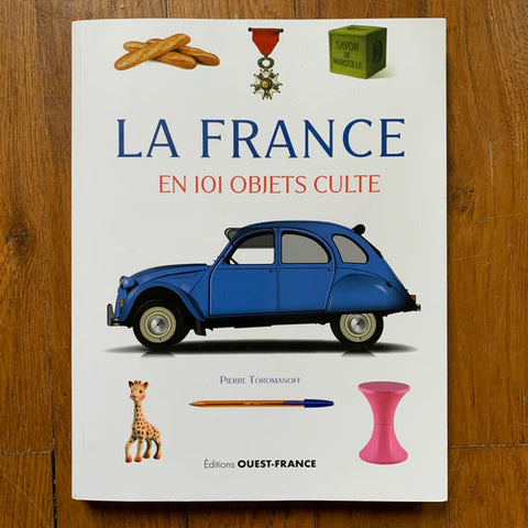 France in 101 Cult Objects