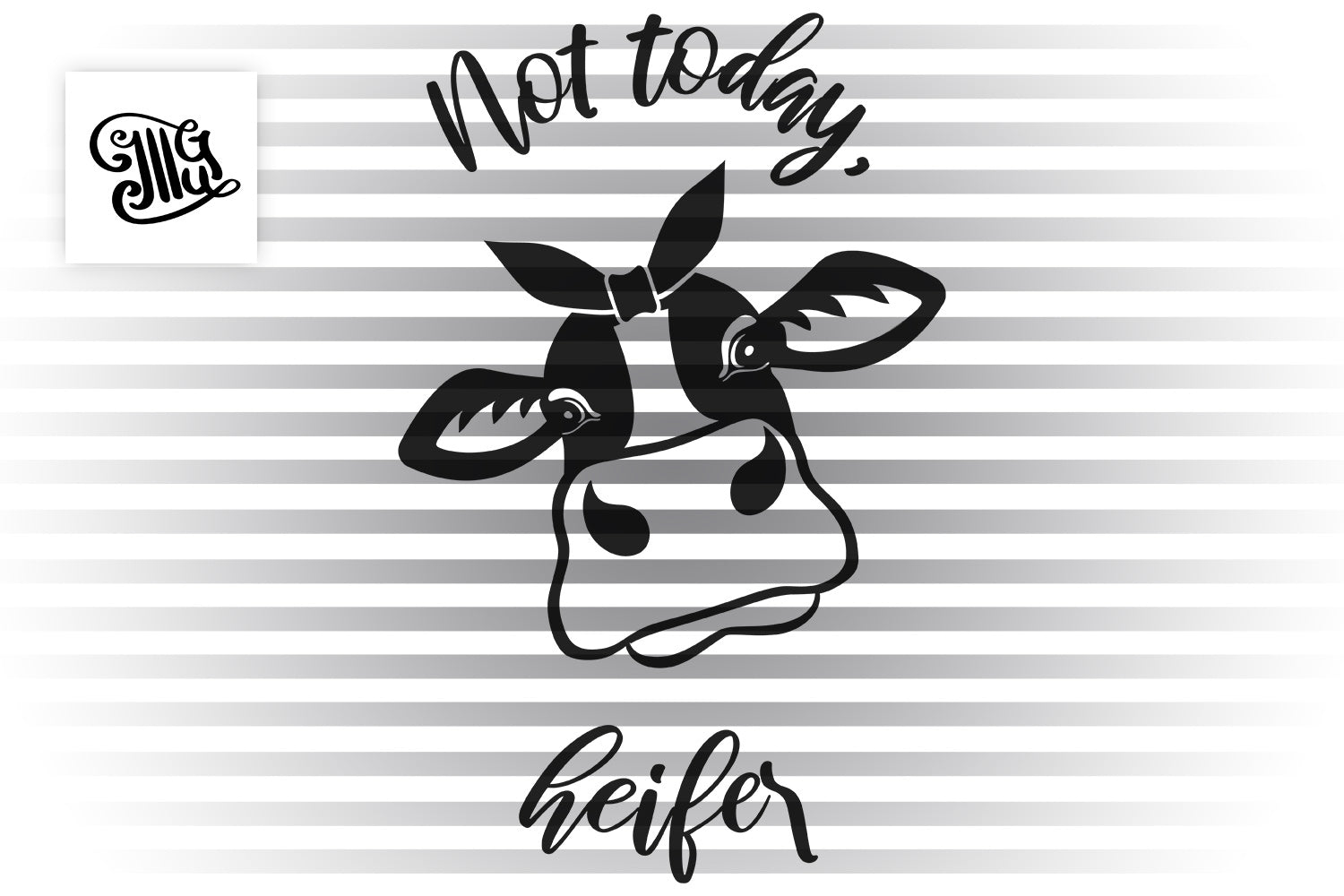 Download Cowgirl Svg Not Today Heifer Svg Heifer Svg Svg File Downloads Illustrator Guru SVG, PNG, EPS, DXF File