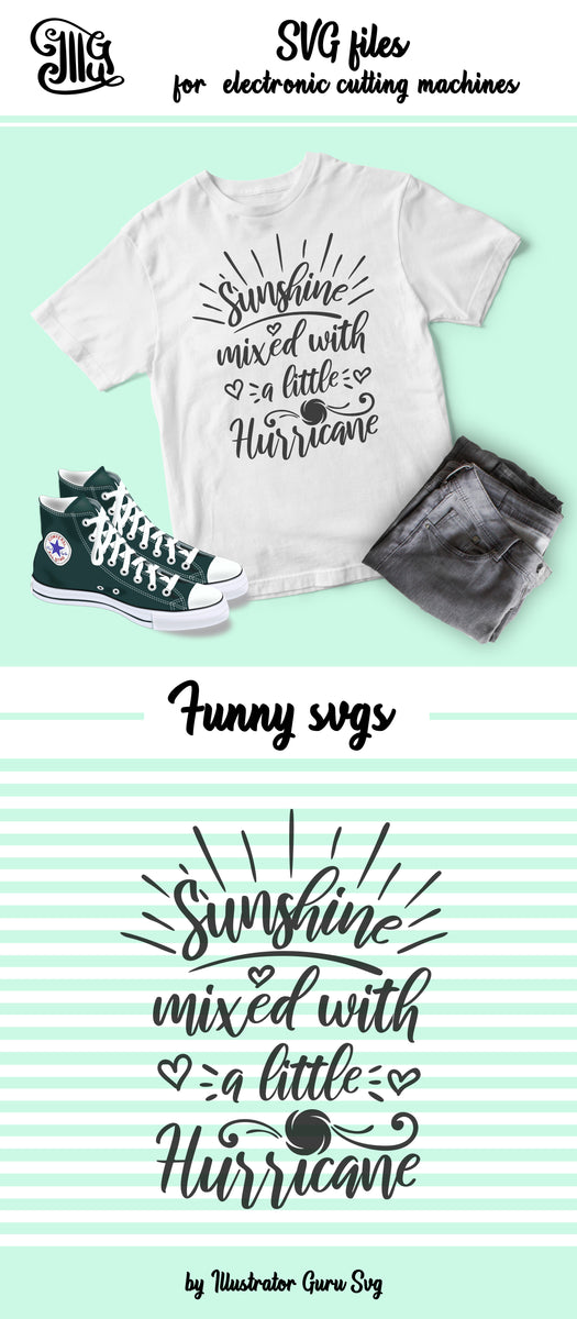Sunshine Mixed With A Little Hurricane svg | Southern SVG ...