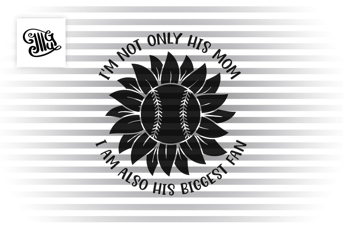 Download I'm not only his mom svg with sunflower - Illustrator Guru