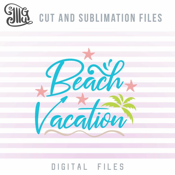 Download Summer Break Svg, Summer Vacation Svg, Beach Svg, Starfish ...