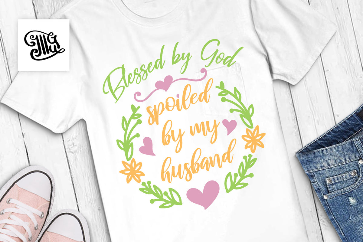 Download Blessed by god spoiled by my husband SVG | Southern SVG ...