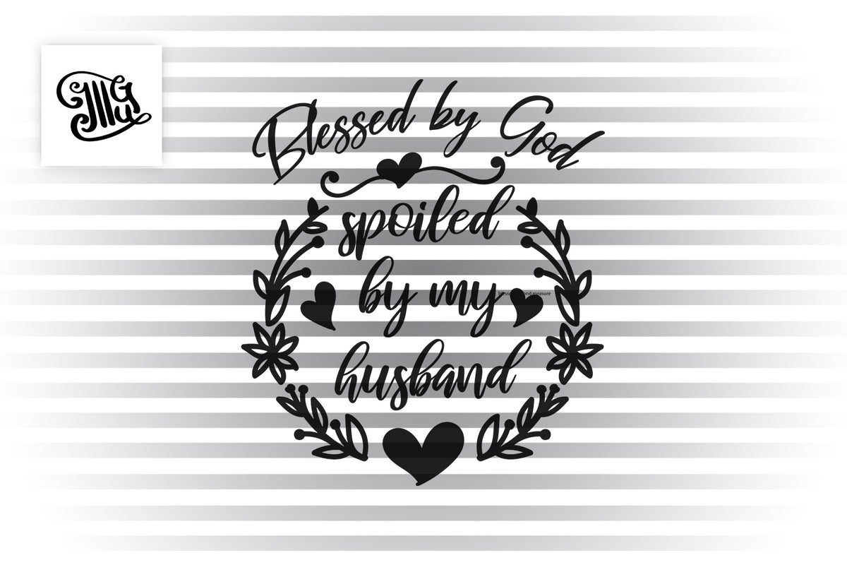 Download Blessed by god spoiled by my husband SVG | Southern SVG ...