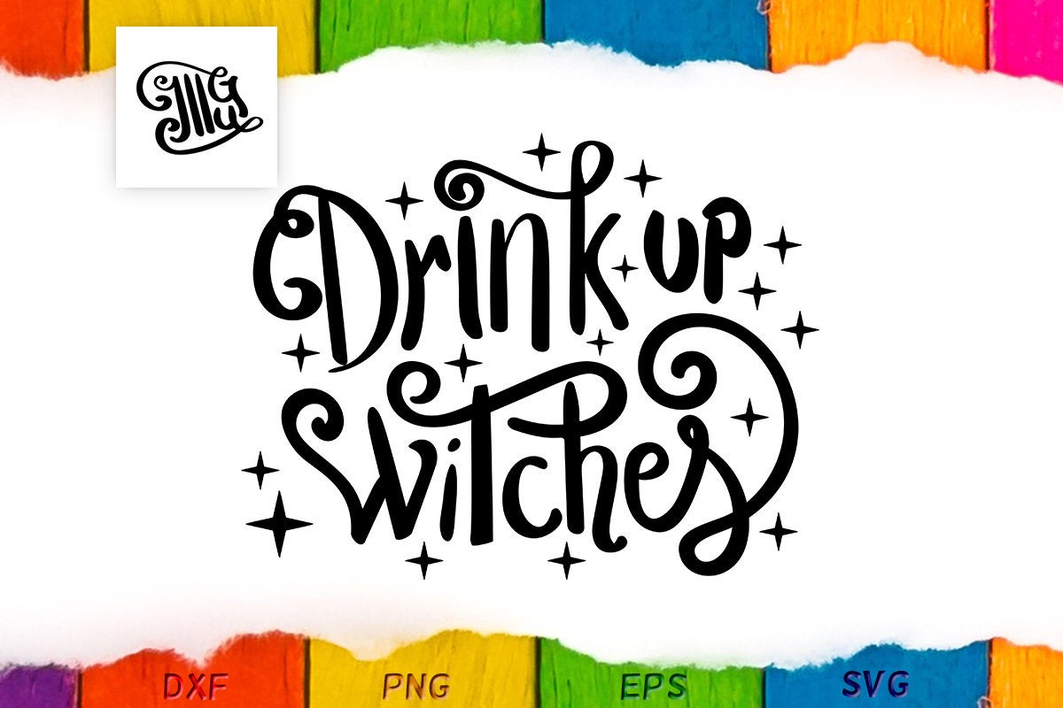 Download Drink up witches svg, halloween svg, witch svg, drinking ...