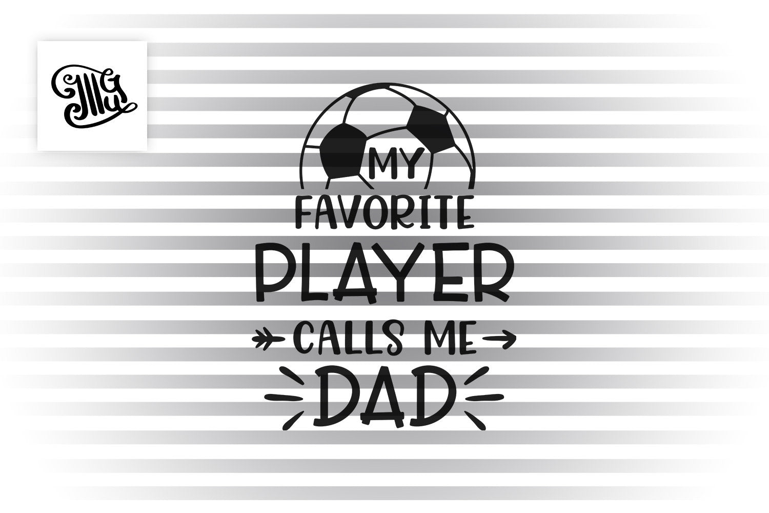 Download My Favorite Player Calls Me Dad Svg Soccer Dad Svg Soccer Svg Socce Illustrator Guru