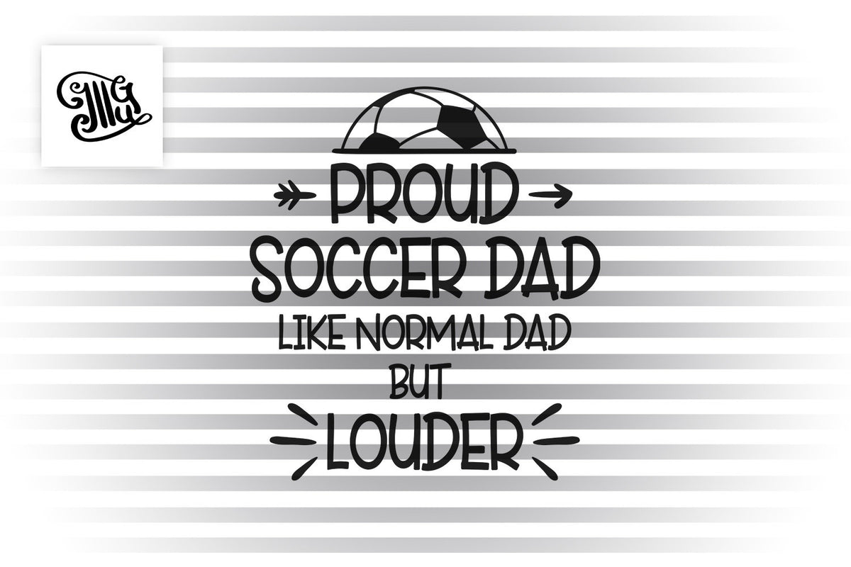 Download Proud Soccer dad Like normal dad but louder svg, Soccer ...