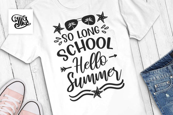 Download So Long School Hello Summer Svg Teacher Vacation Svg Funny Teacher Illustrator Guru