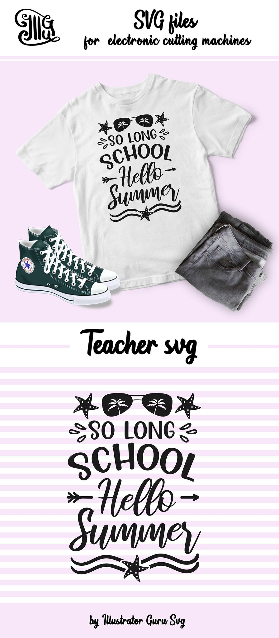 So Long School Hello Summer Svg Teacher Vacation Svg Funny Teacher Illustrator Guru